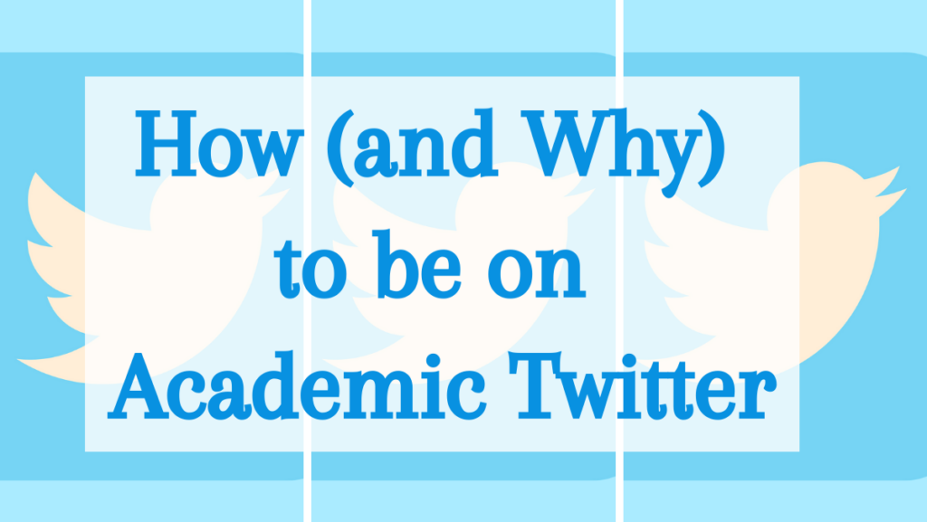 how and why to be on academic twitter